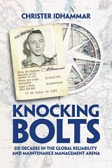 Knocking Bolts: Six decades in the global Reliability and Maintenance Management arena