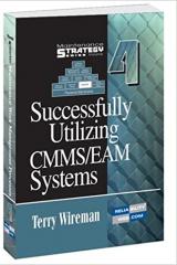 Maintenance Strategy Series Volume 4 - Successfully Utilizing