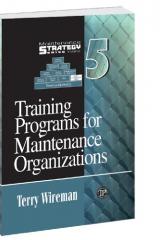 Maintenance Strategy Series Volume 5 - Maintenance Work