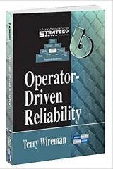 Operator-Driven Reliability - Volume 6 Maintenance Strategy