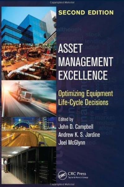 Globalization and consolidation have been particularly instrumental in the changes in maintenance standards, approaches, and the use of technology to become more efficient and cost effective. Reflecting all this and more, the second edition has been renamed: Asset Management Excellence: Optimizing Equipment Life-Cycle Decisions.