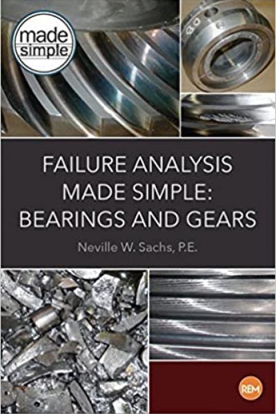 Failure Analysis Made Simple: Bearings and Gears
