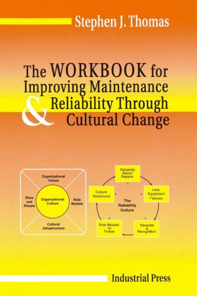Workbook for Improving Maintenance and Reliability Through Cultural Change 